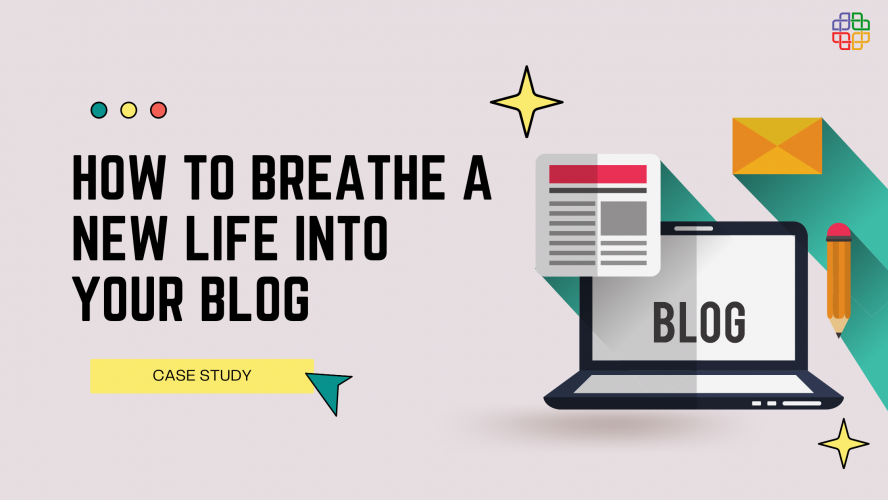 How to breathe a new life into your blog